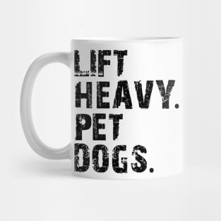 lift heavy pet dogs Mug